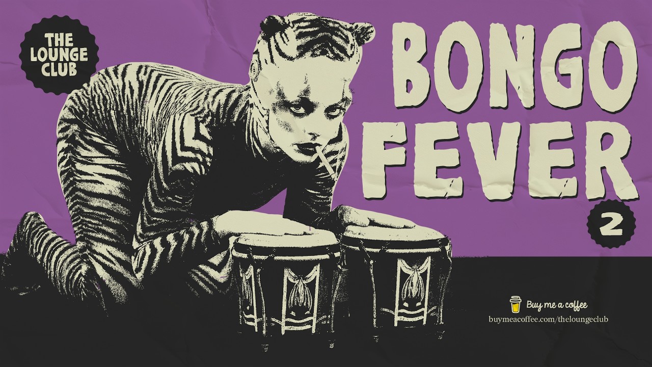 🥁 The Lounge Club Vol. 9: Exotica, Space-Age & Cumbia Lounge - Bongo Fever 2