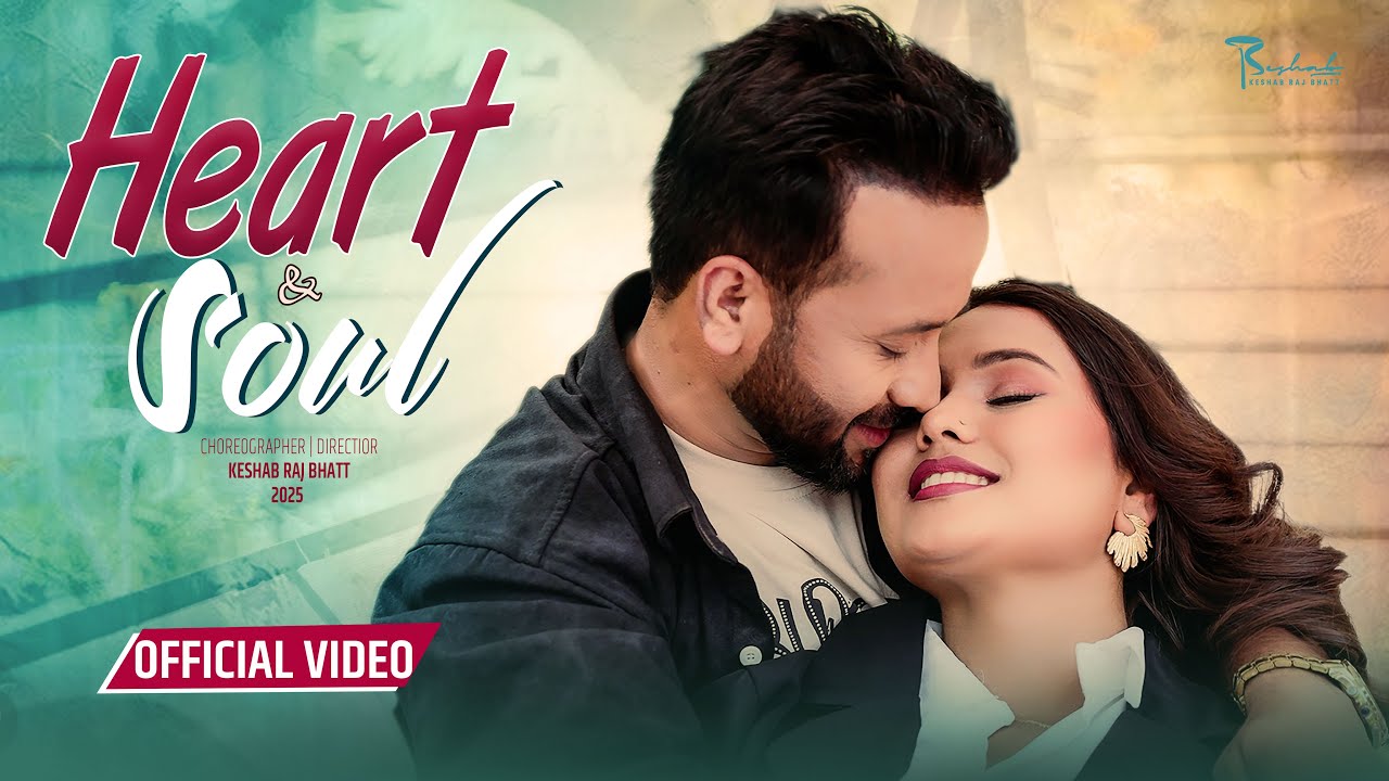 Heart and soul || Sanam Rai ft. Keshab Raj Bhatt & Juna Karki official music video @HRSEnter10
