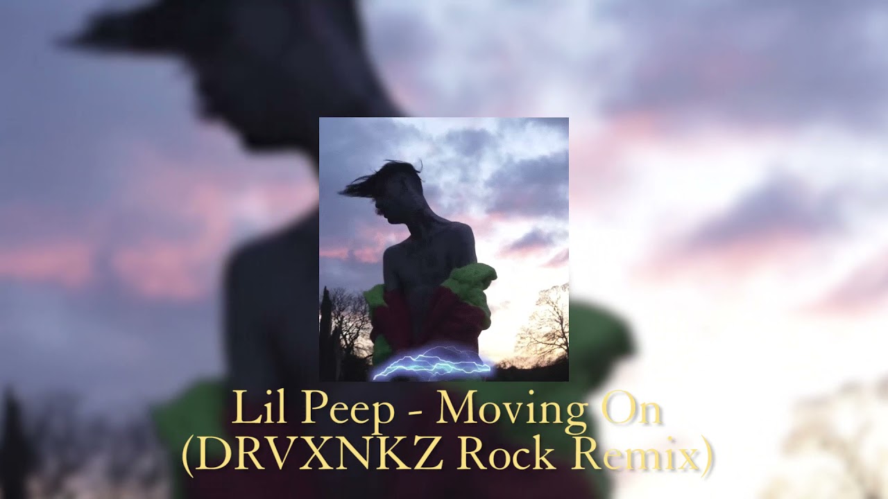 Lil Peep - Moving On (DRVXNKZ Rock remix)