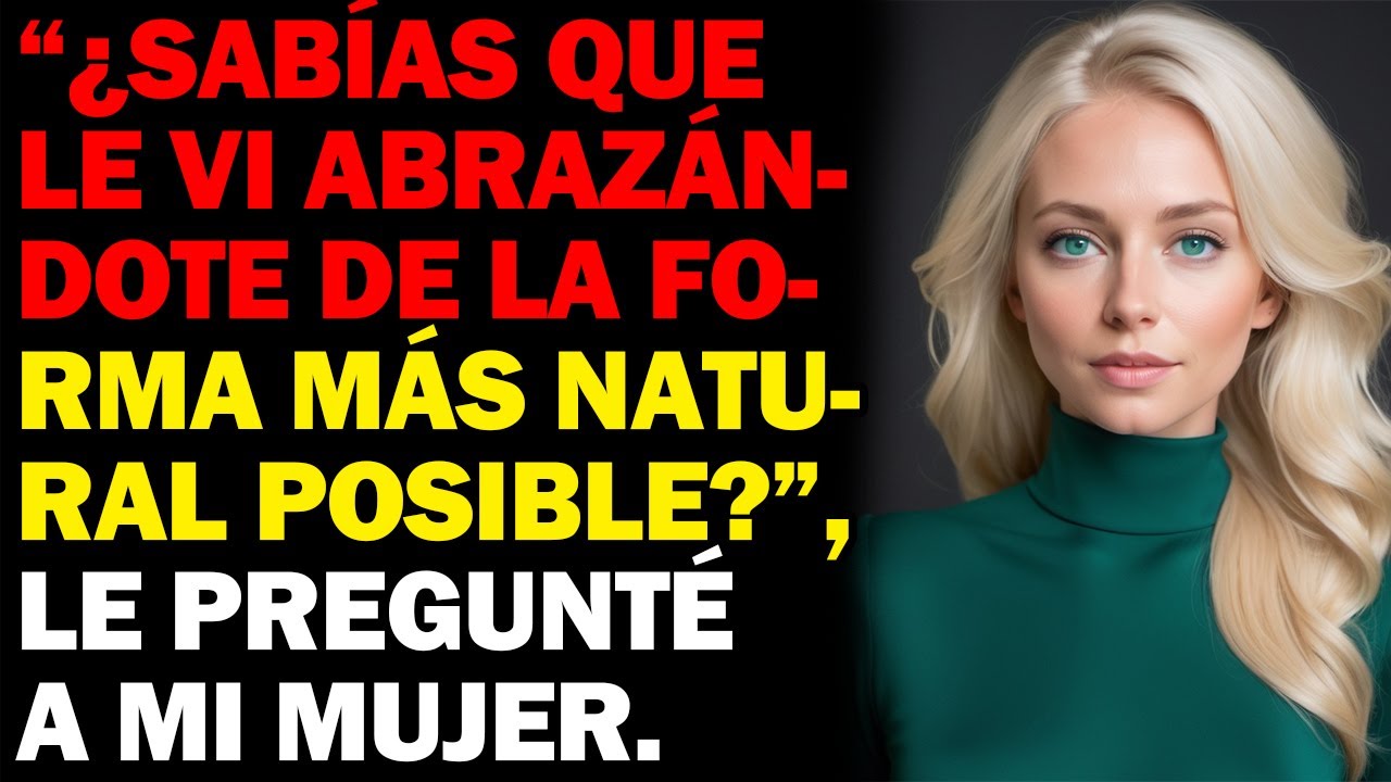 RESULTÓ QUE MI MUJER NO ERA TAN FIEL DESPUÉS DE TODO | Esposa Infiel