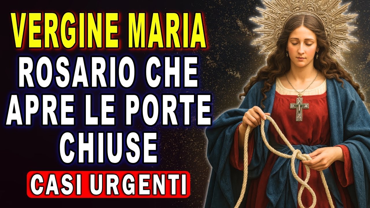 Rosario MIRACOLOSO alla VERGINE MARIA CHE SCIOGLIE I NODI💗 per CASI DIFFICILI O URGENTI OGGI 🙏