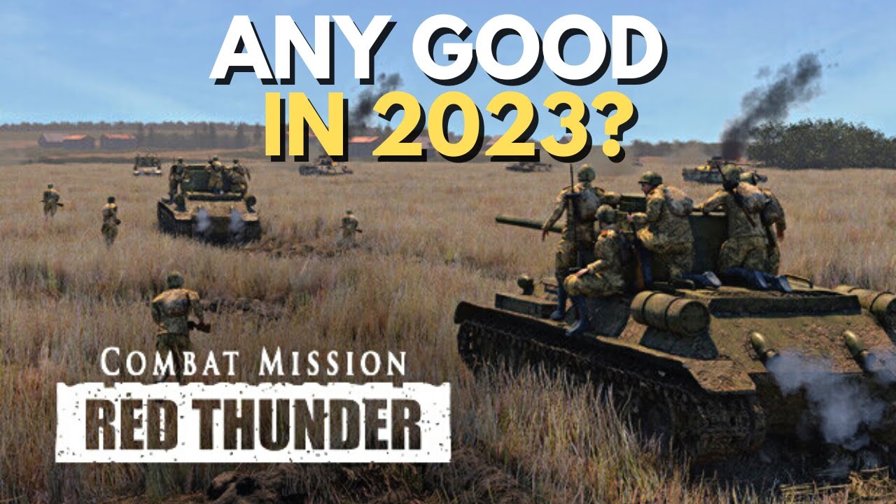 Combat Mission: Red Thunder - Coming to Steam June 15th! Any Good in 2023?