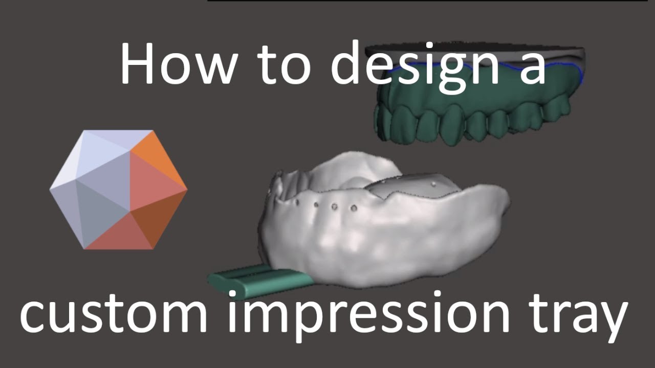 HOW TO DESIGN A CUSTOM IMPRESSION TRAY IN MESHMIXER DENTAL