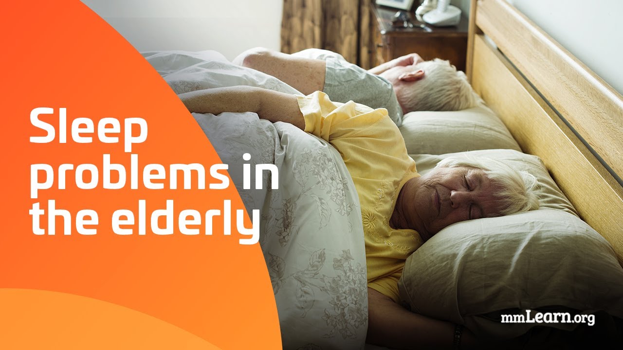 Sleep Problems in the Elderly