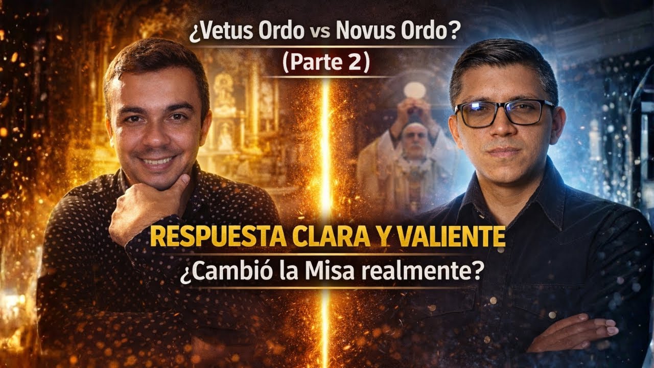 ¿Vetus Ordo vs Novus Ordo? 🔴 Parte 2: Aclarando las confusiones | con Rigo Ardón