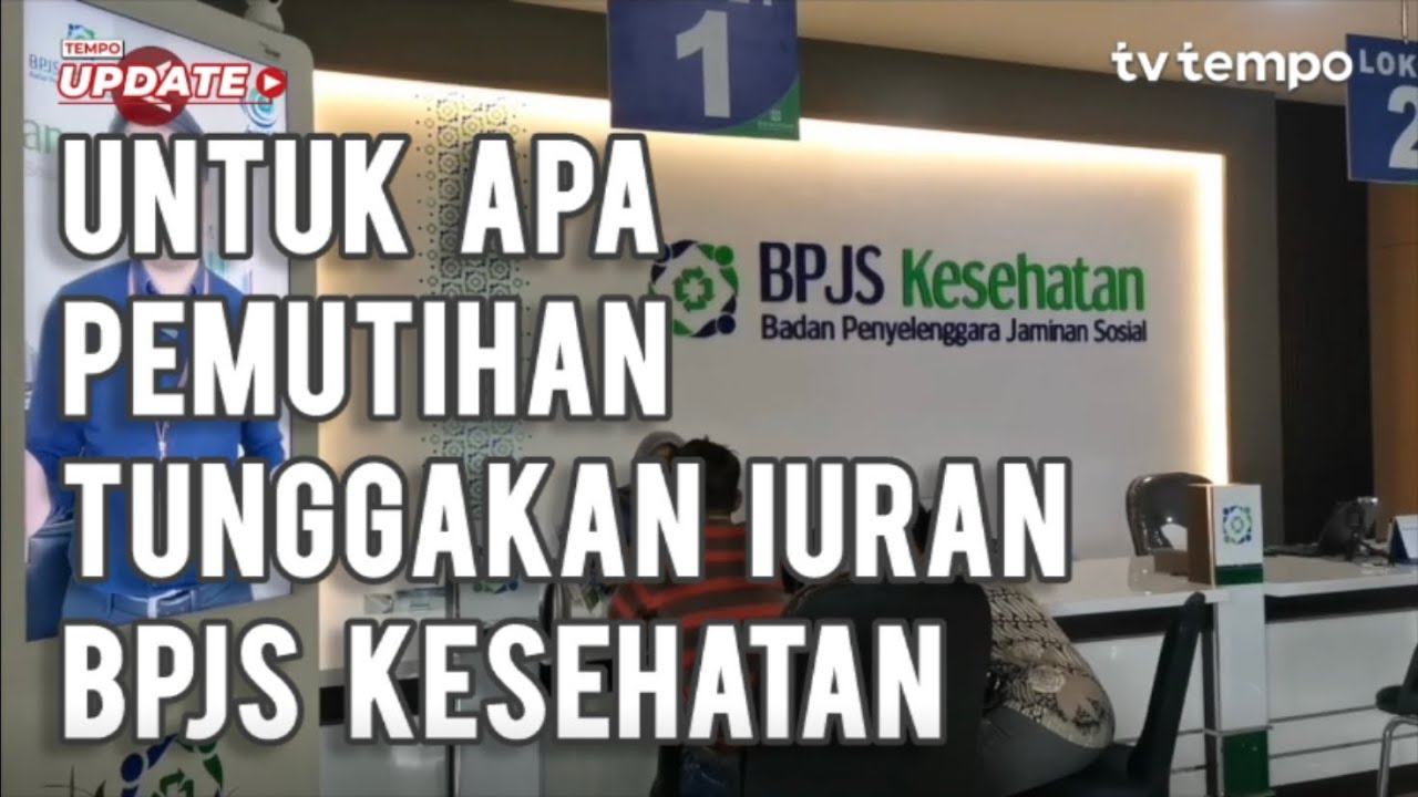 Untuk Apa Pemutihan Tunggakan Iuran BPJS Kesehatan