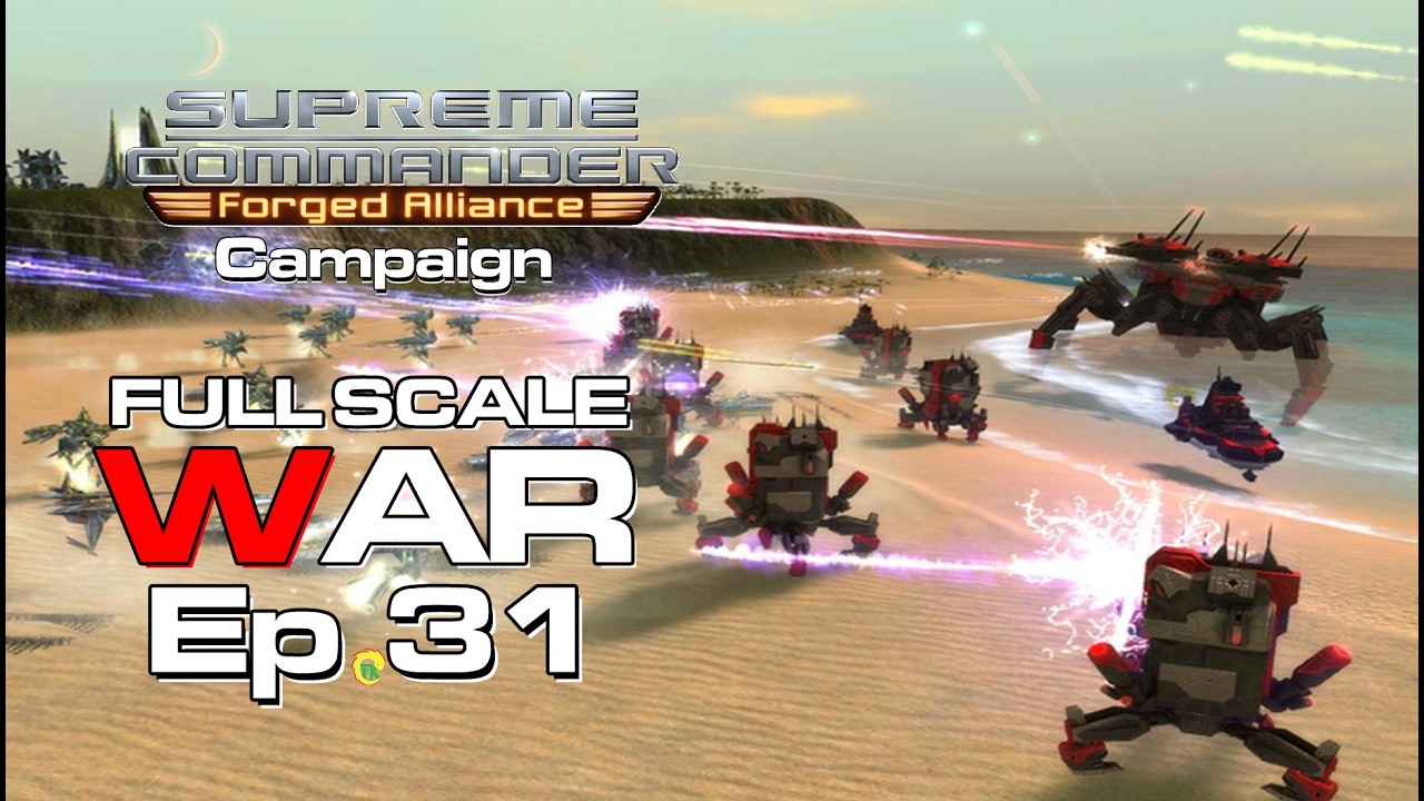FULL SCALE WAR | Operation : Mind Games | Supreme Commander : Forged Alliance Campaign | Ep 31