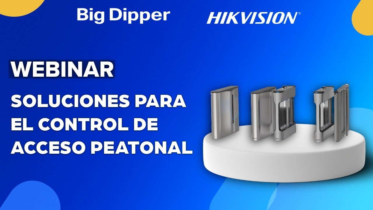 WEBINAR HIKVISION - Soluciones para el control de acceso peatonal