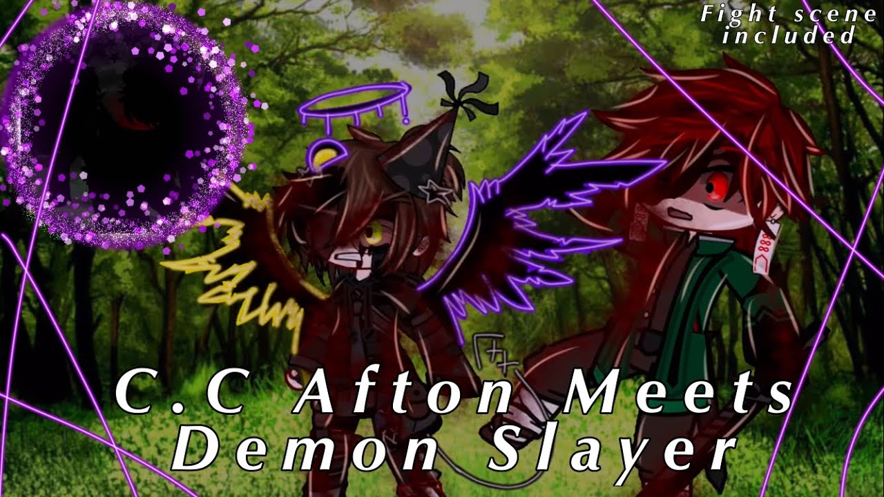 C.C Afton Meets Demon Slayer[]⚠️Blood⚠️[]Read Description[]