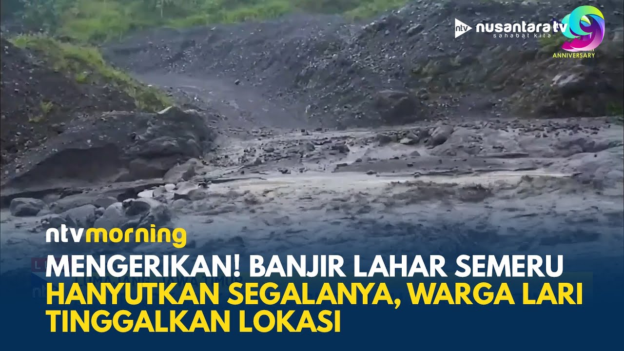 Curah Hujan Tinggi Picu Banjir Lahar Semeru, Jalur Lumajang-Malang Ditutup Sementara | NTV MORNING