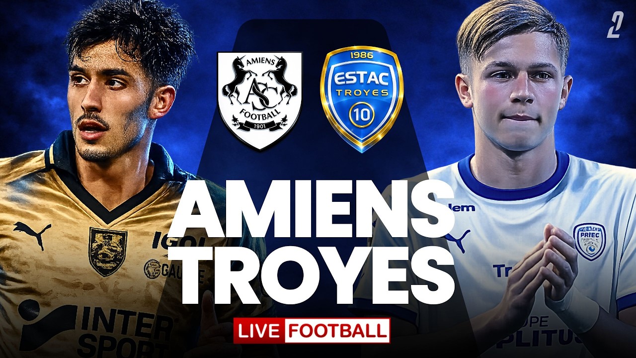 🔴 AMIENS – TROYES / EN DIRECT / LIGUE 2 / DUEL IMPORTANT POUR LE CLASSEMENT !