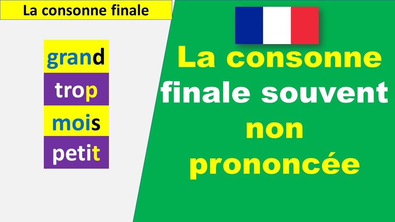 La consonne finale souvent non prononc&eacute;e