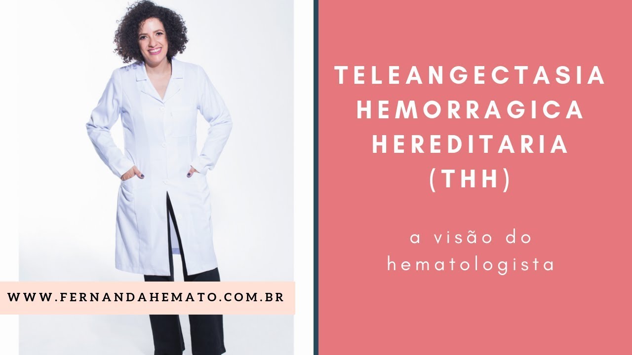 Teleangectasia Hemorragica Hereditária