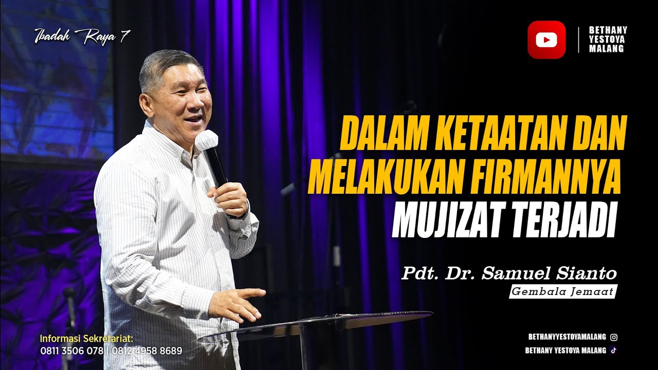 Dalam Ketaatan Dan Melakukan FirmanNya Mujizat Terjadi - Pdt. Dr. Samuel Sianto