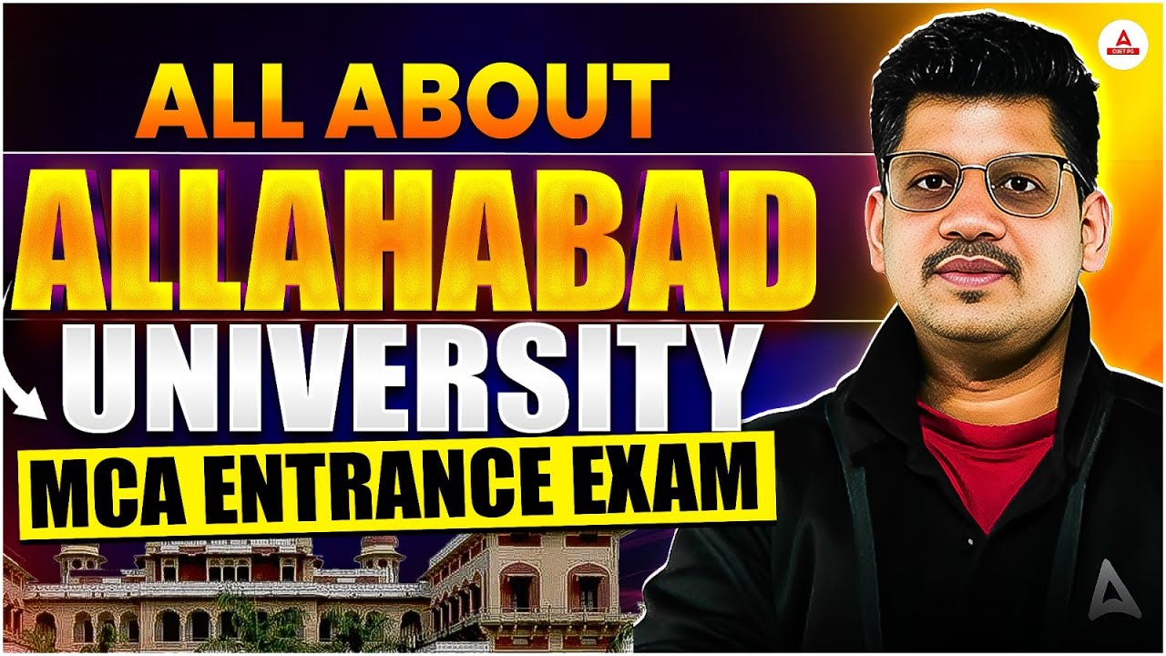 Allahabad University MCA Admission 2026 &ndash; Eligibility, Syllabus, Fees & Entrance Exam Details