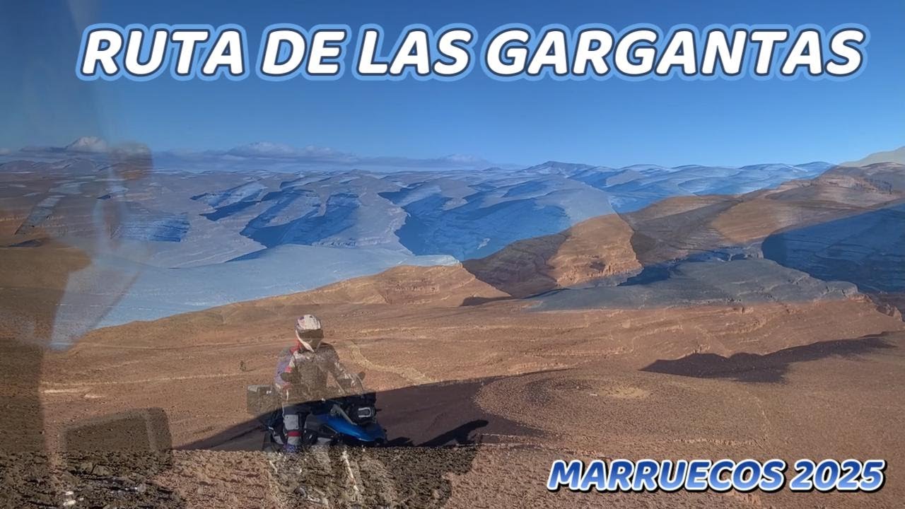 Moto Marruecos RUTA DE LAS GARGANTAS 1ª PARTE 2025