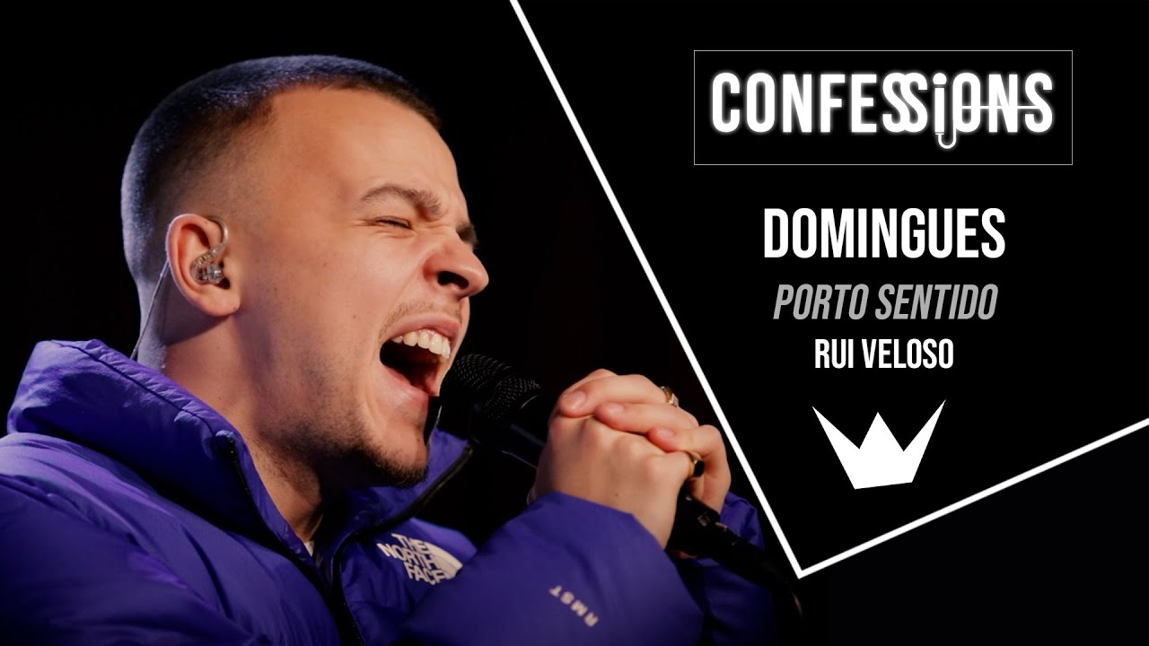 Confessions | Domingues - Porto Sentido (Rui Veloso)