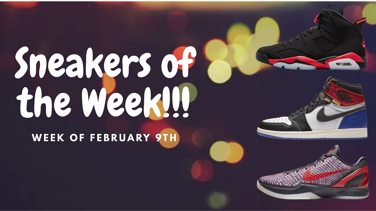 Sneakers of the week for February 9th