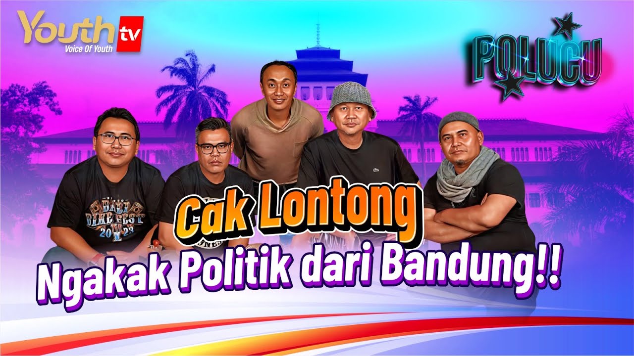 CAK LONTONG, NGAKAK POLITIK DARI BANDUNG!! | Mazdjo Pray, Akbar, Kang Denny, Abdel | POLUCU