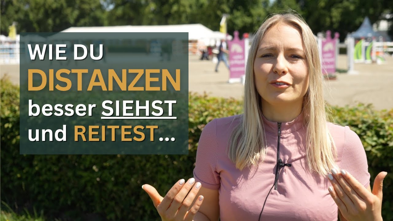 Wie Du Distanzen besser siehst und reitest