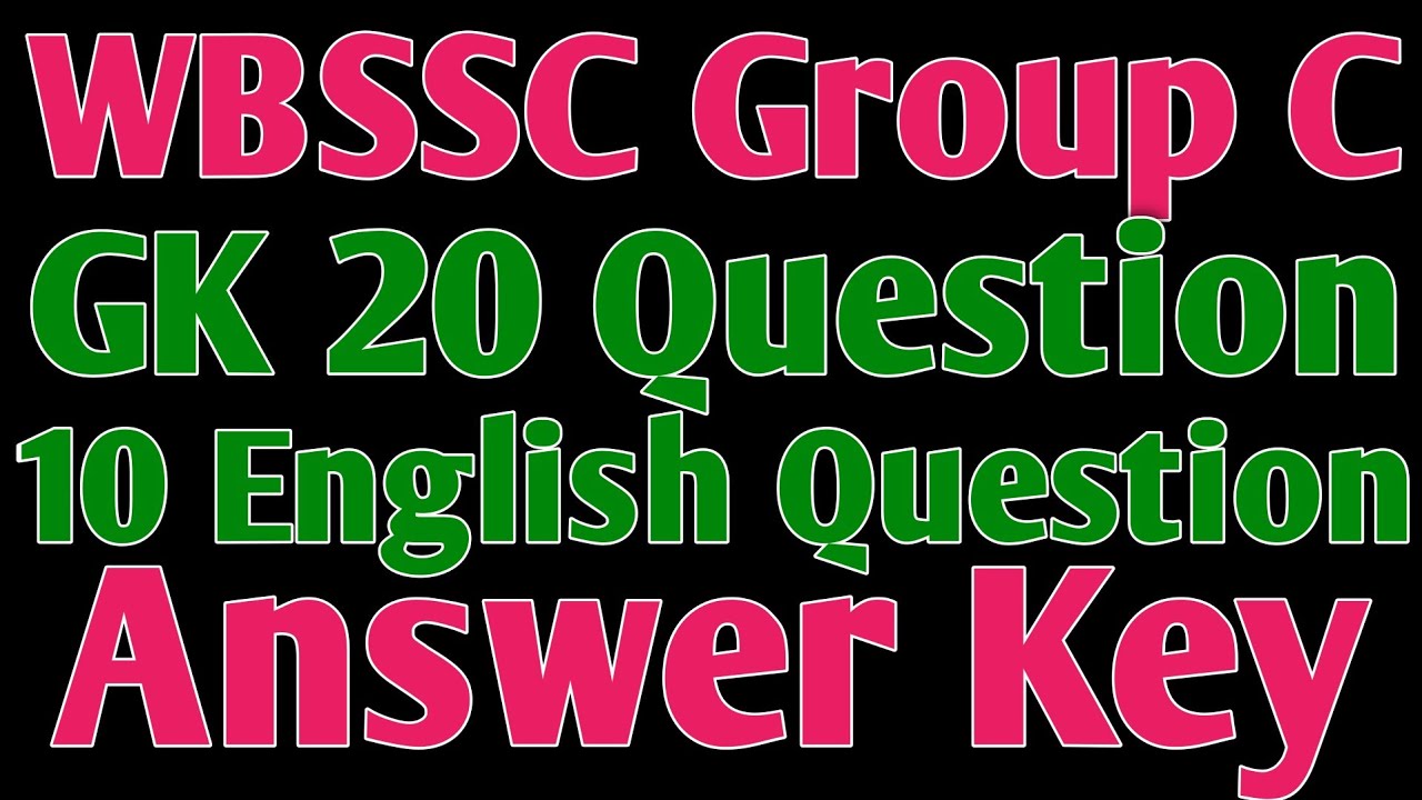 WBSSC Group C Gk Answer Key 