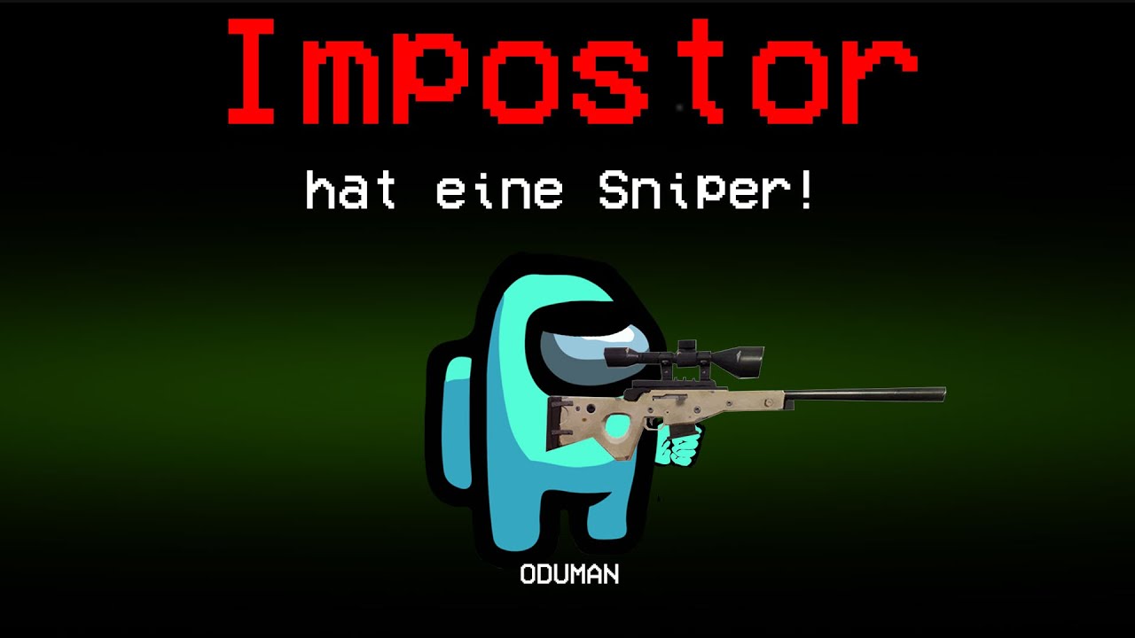 Among us aber der Imposter hat ne Sniper!