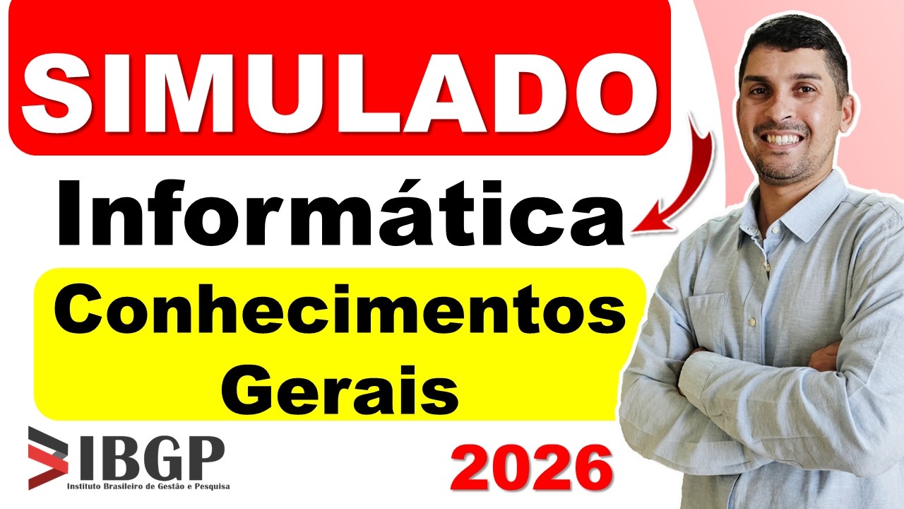 Simulado de Informática para Concurso 2026 | Simulado de Conhecimentos Gerais para Concurso #ibgp
