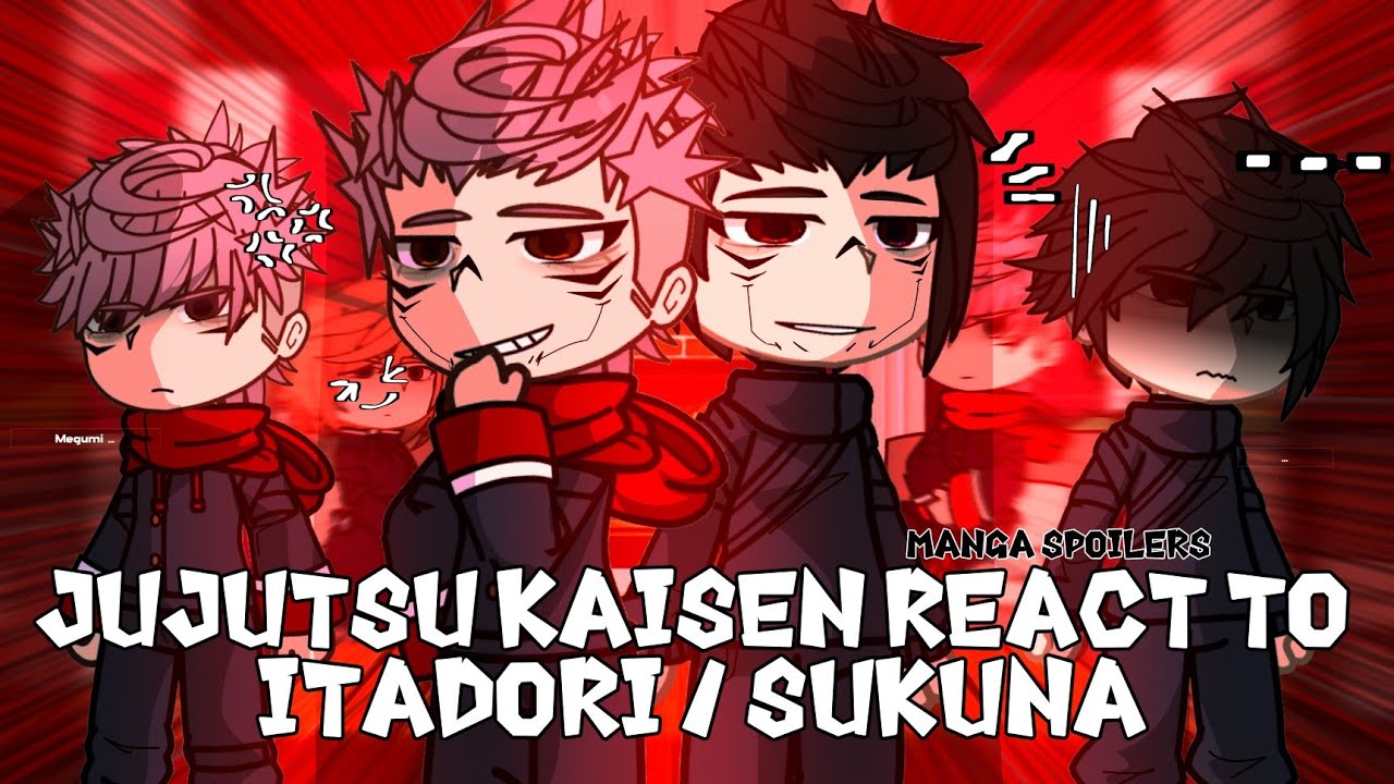 Jujutsu Kaisen react to Itadori / Sukuna Gacha React jjk season 3