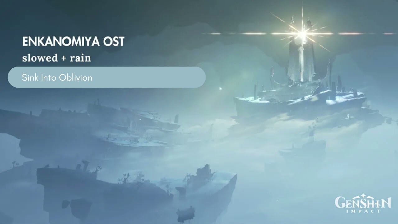 Sink Into Oblivion (Genshin OST) slowed with rain
