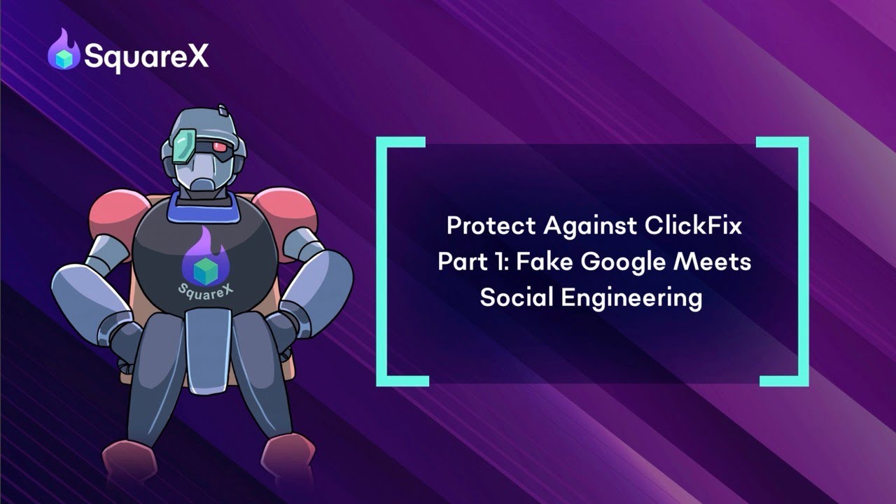 Protect Against ClickFix Attacks - Fake Google Meets Social Engineering Campaign