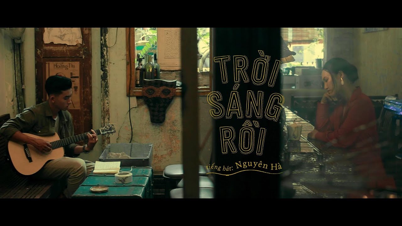 TRỜI SÁNG RỒI - NGUYÊN HÀ  (OST TRỜI SÁNG RỒI, TA NGỦ ĐI THÔI)「OFFICIAL MV」