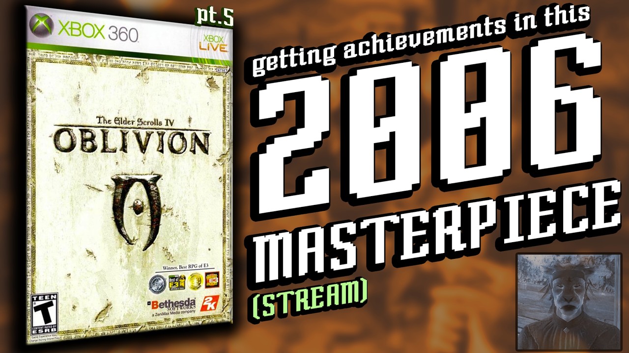Playing Oblivion & getting achievements (pt.5)