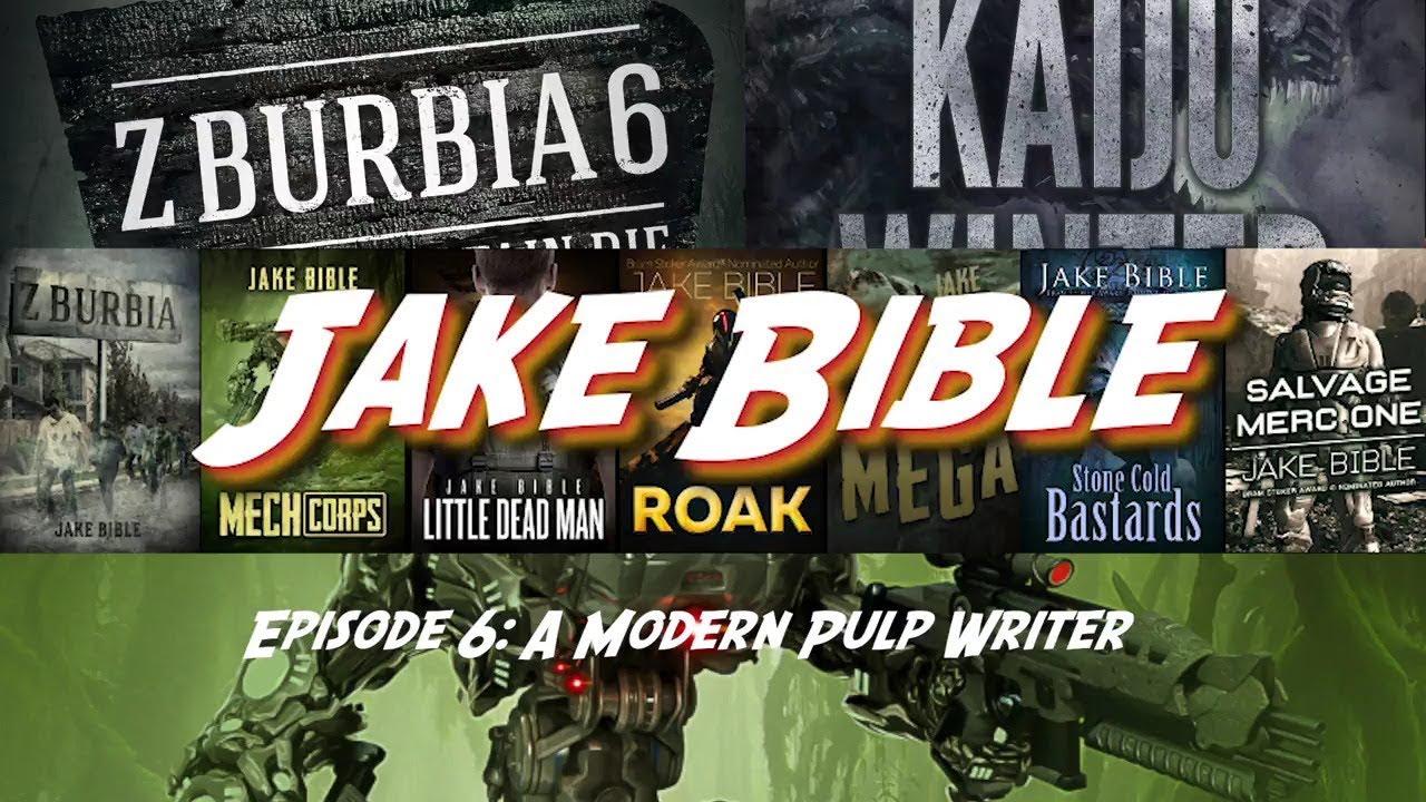Jake Bible Writing Advice- Ep 6 A Modern Pulp Writer