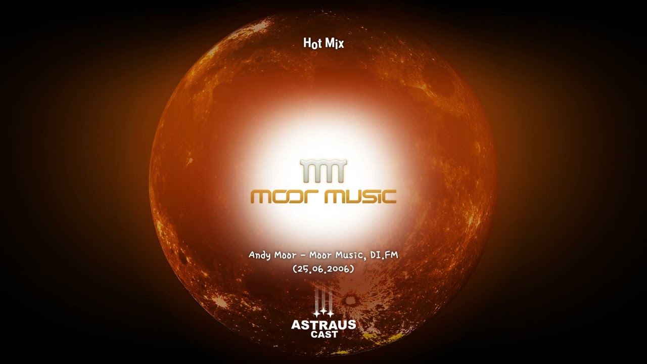 Andy Moor - Moor Music, DI.FM (25.06.2006)