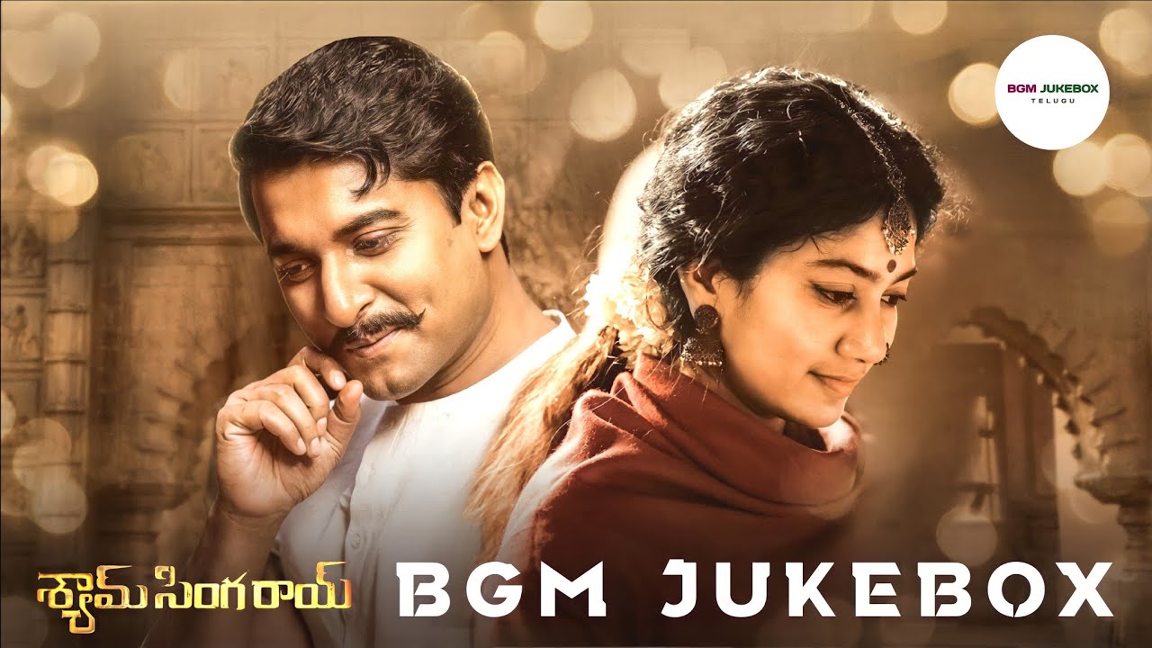 Shyam Singha Roy BGM Jukebox HD - Shyam Singha Roy BGMs HD  | Nani, Sai Pallavi
