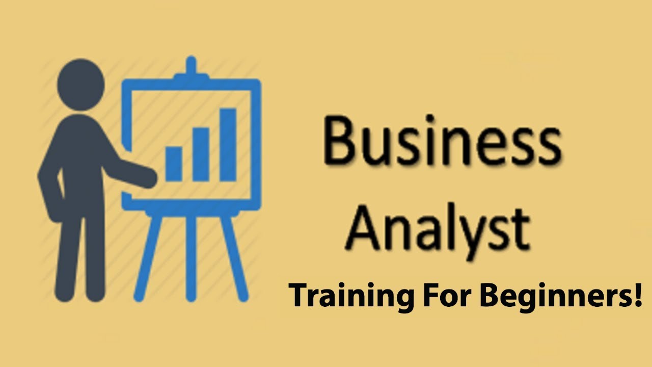 Business Analyst Training For Beginners In 2020!