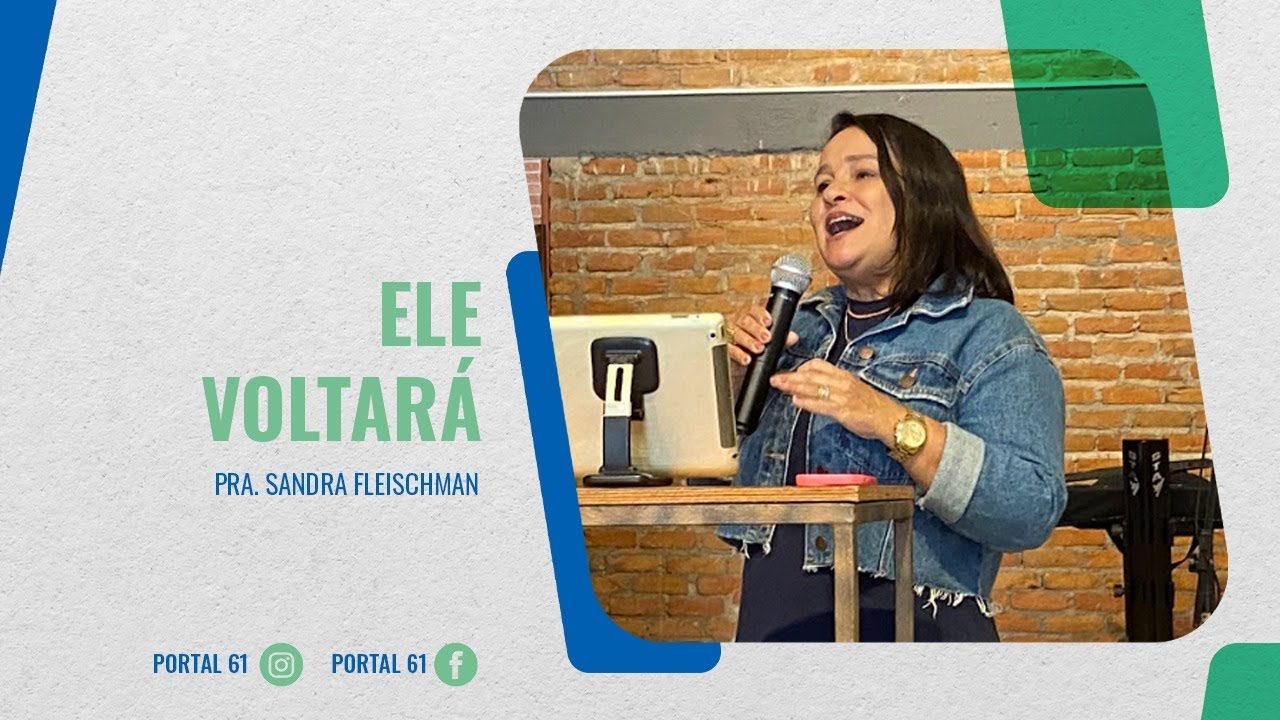 ELE VOLTARÁ | Pra. Sandra F.