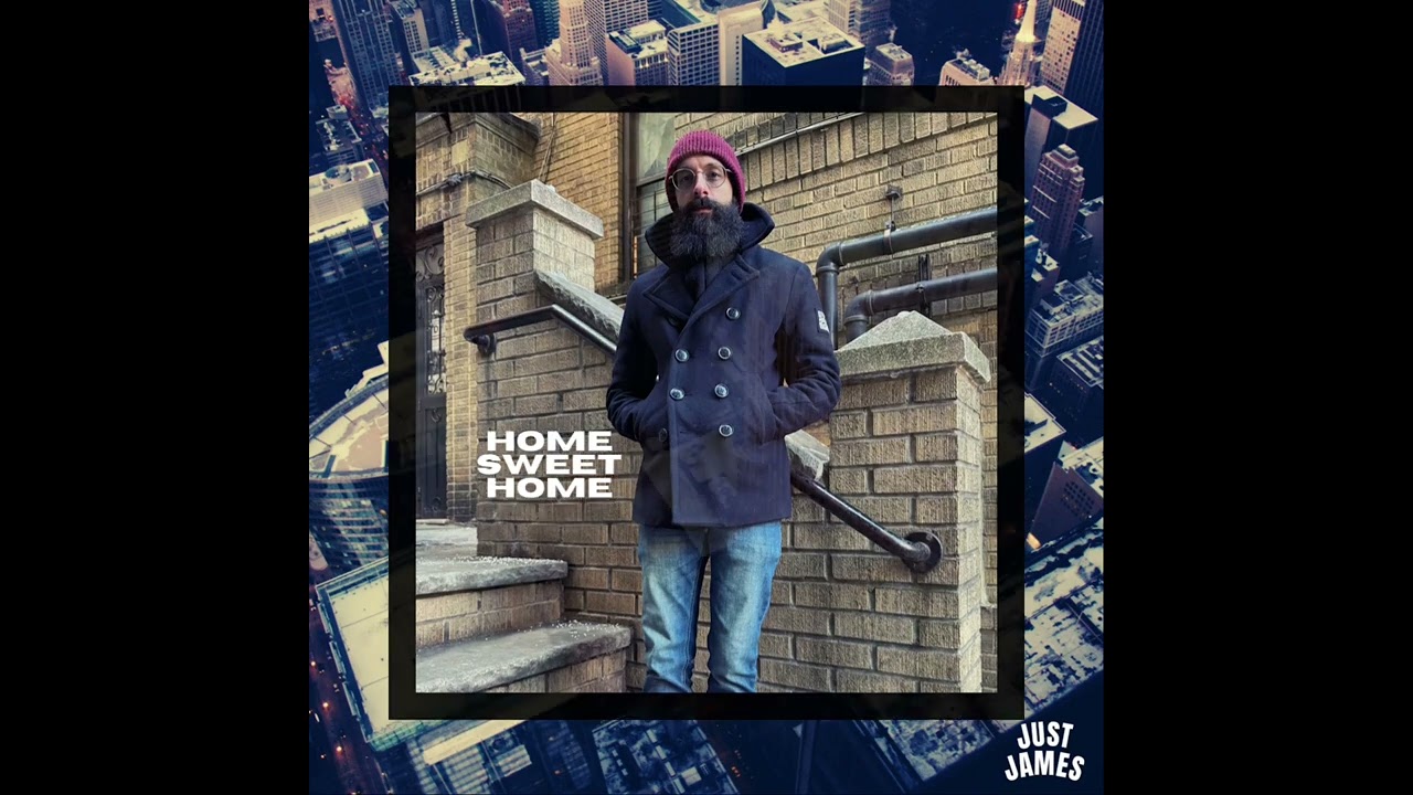 JustJames - Home Sweet Home (Official Audio)