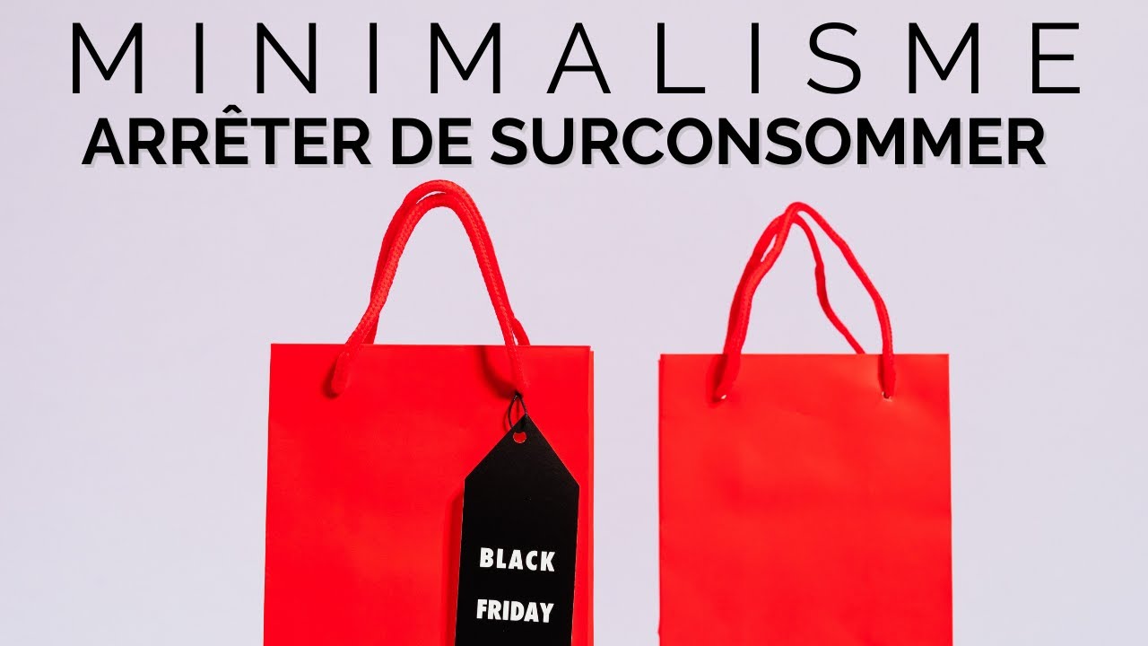 MINIMALISME : 5 conseils pour ARR&Ecirc;TER DE SURCONSOMMER | je vous donne mes secrets