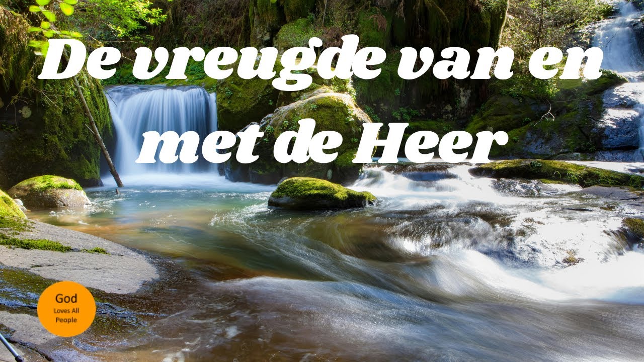 De vreugde van en met de Heer