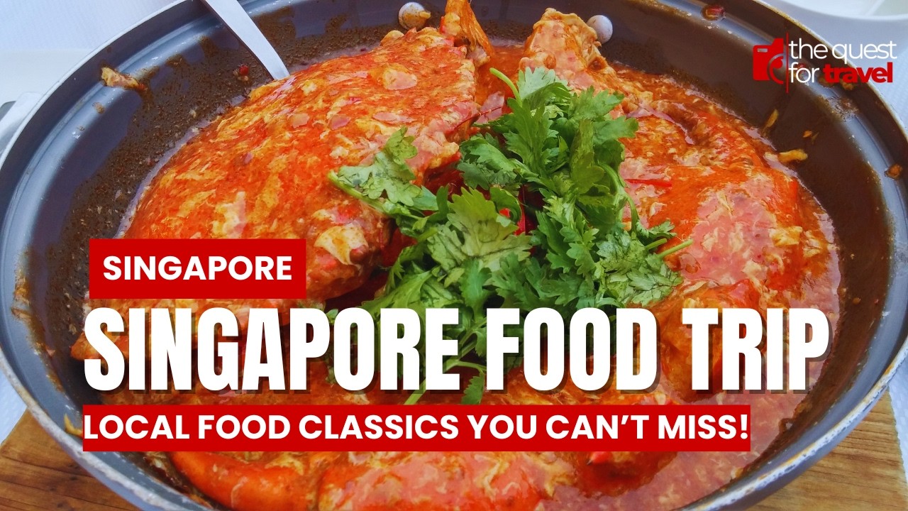 Singapore Food Trip: Local Classics You Can't Miss