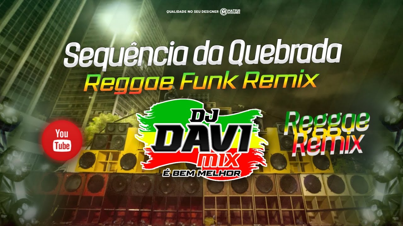 Sequ&ecirc;ncia da Quebrada Reggae Funk Remix