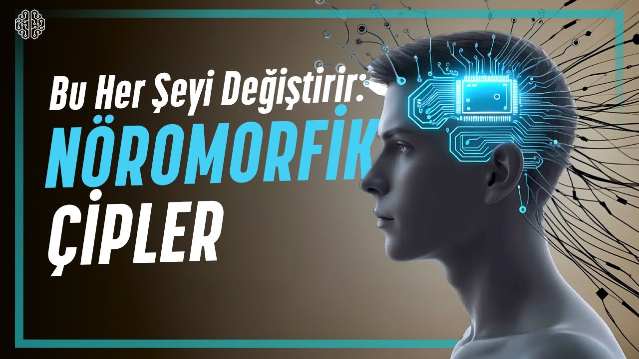 İnsan Beynini Taklit Eden 'Nöromorfik Çipler'