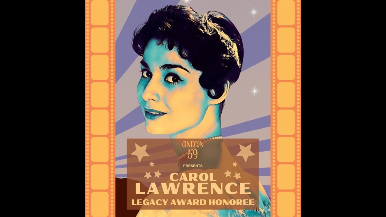 Carol Lawrence Tribute Montage Produced for Cinecon 59 Legacy Award Honoree (9/2/2023)