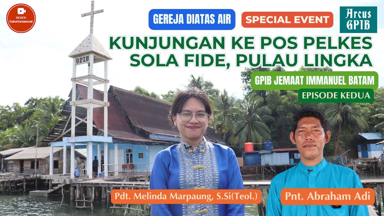 Kunjungan ke Pos Pelkes Sola Fide, Pulau Lingka, GPIB Jemaat Immanuel Batam