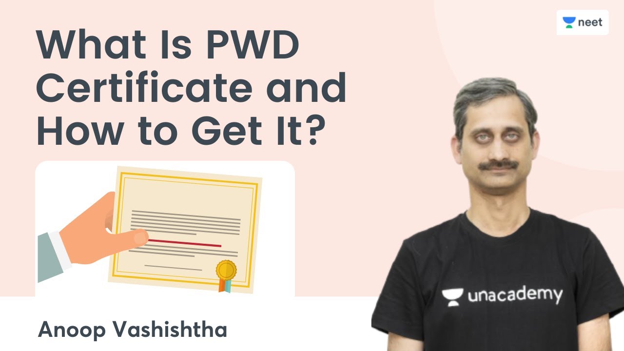 What Is PWD Certificate and How to Get It? | Unacademy NEET | Anoop Vashishtha