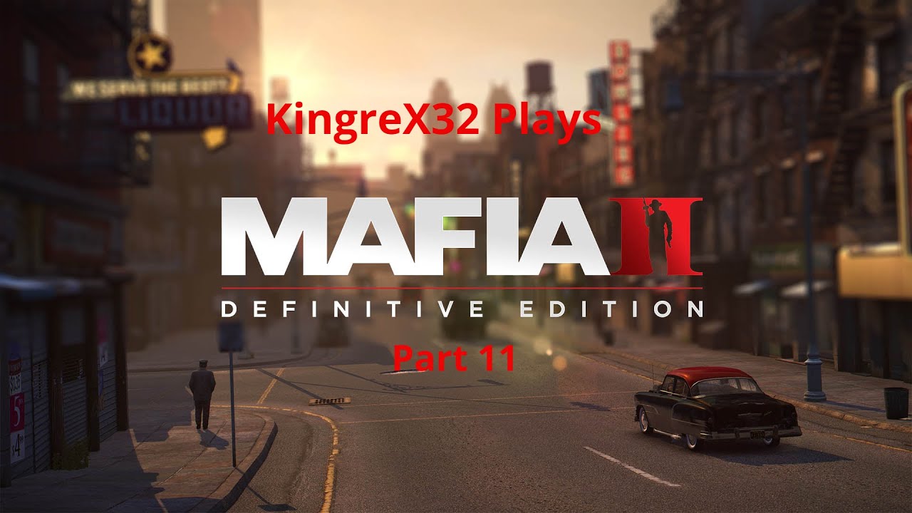 KingreX32 plays Mafia 2 Definitive Edition Part 11  DLC The Betrayal of Jimmy (part 5)