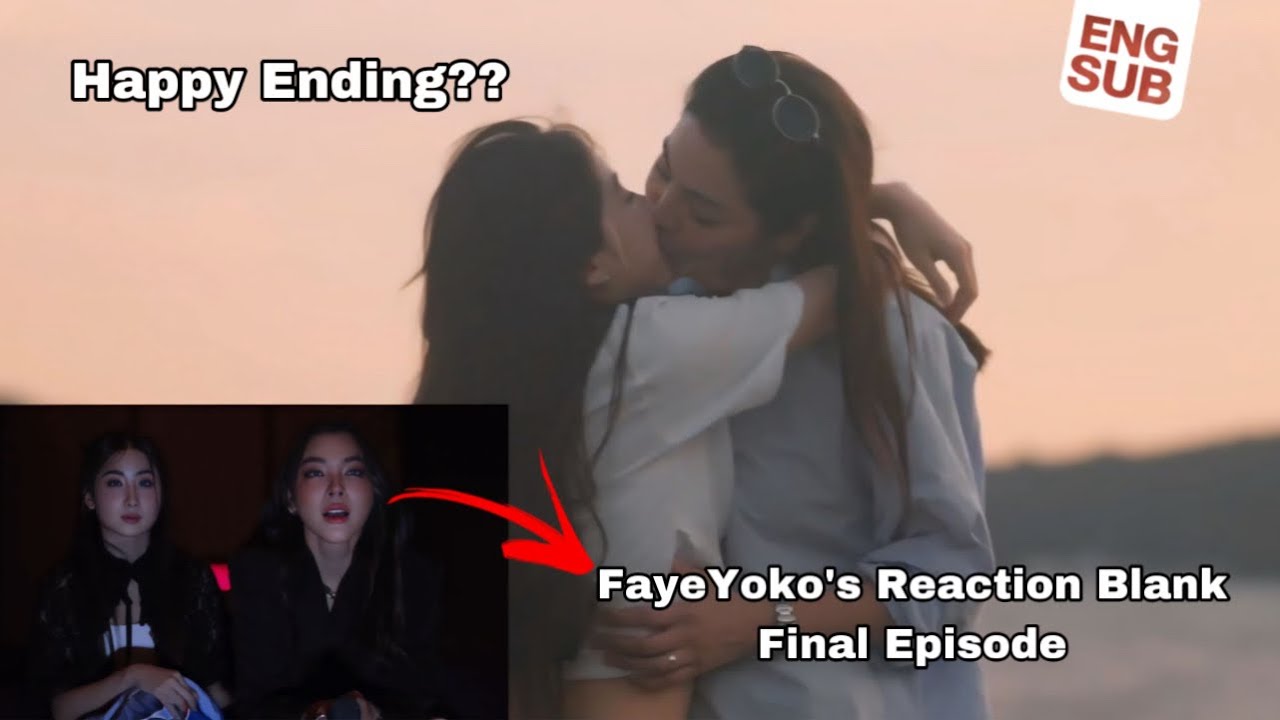 FayeYoko Reaction To Blank The Series Last Episode!