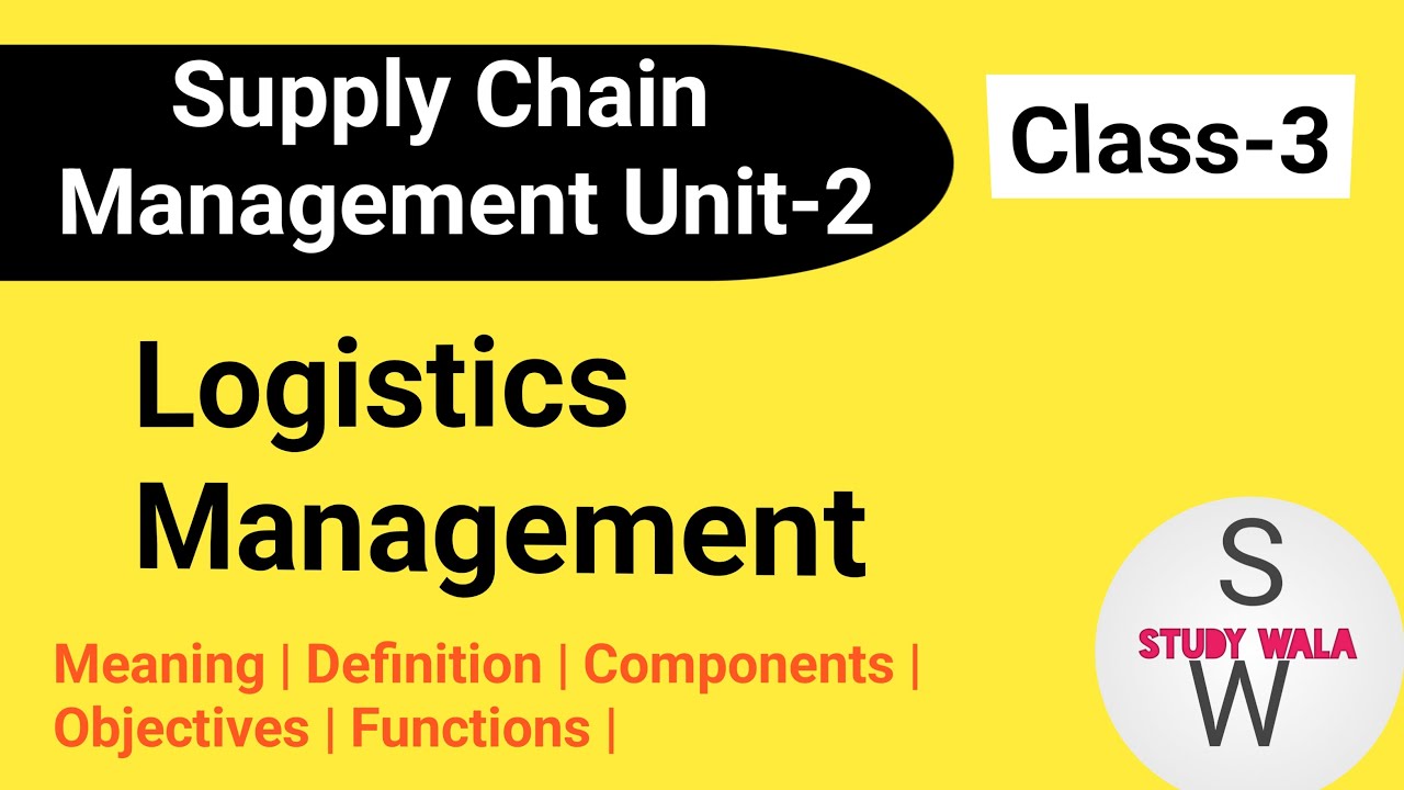 Logistics management|Logistics and supply chain management|Logistics business|Logistics management