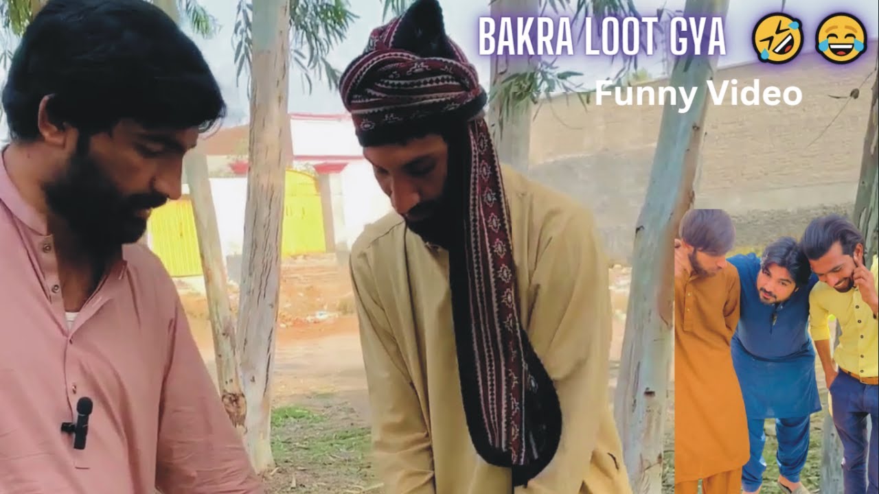Bakra Loot Gya Funny Video 🤣😂